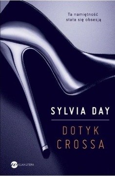 DOTYK CROSSA, Sylvia Day