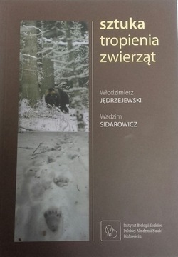 Sztuka tropienia zwierząt - W. Jędrzejewski | Nowa