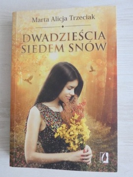 Dwadzieścia siedem snów - Marta Alicja Trzeciak