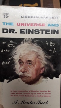 The Universe and dr. Einstein Lincoln Barnett