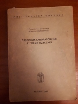 Ćwiczenia laboratoryjne z chemii fizycznej 