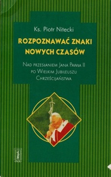 Rozpoznawać znaki nowych czasów Nitecki