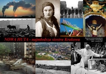 Nowa Huta najmłodsza siostra Krakowa Fotografie