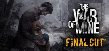 This War of Mine Steam Key