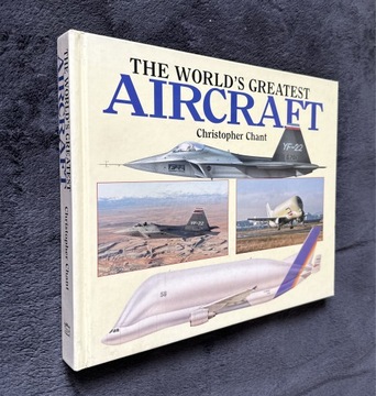 The World’s Greatest Aircraft Christopher Chant