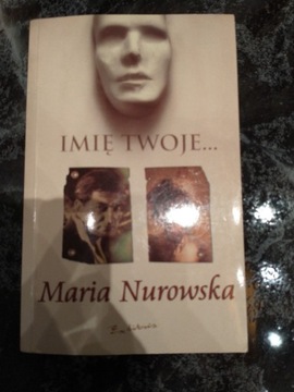 Maria nurowska imię twoje