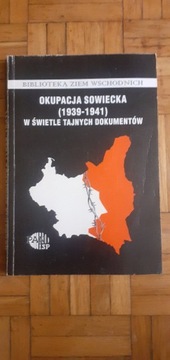 Okupacja sowiecka (1939-1941) w świetle dokumentów
