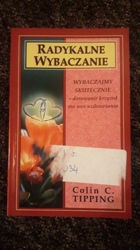 Radykalne wybaczanie Colin C. Tipping