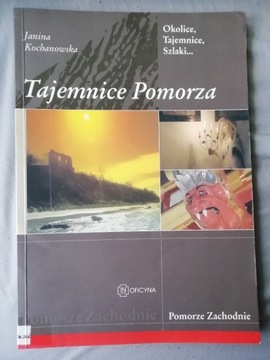 TAJEMNICE POMORZA Pomorze Zachodnie Kochanowska