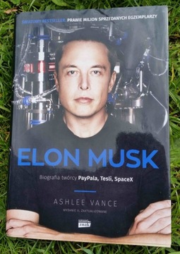 Ashlee Vance "Elon Musk - Biografia twórcy PayPala