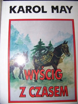 KAROL MAY - WYŚCIG Z CZASEM- LEŚNA RÓŻYCZKA TOM 11