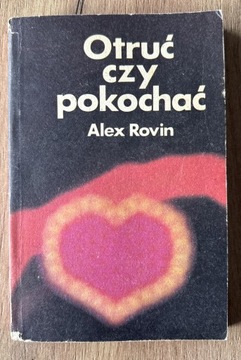 Otruć czy pokochać Alex Rovin