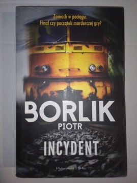 Incydent. Piotr Borlik.