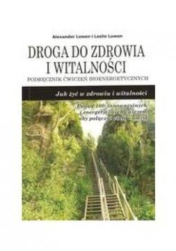 Droga do zdrowia i witalności Alexander Lowen