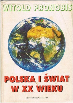 Witold Pronobis Polska i świat w XX wieku