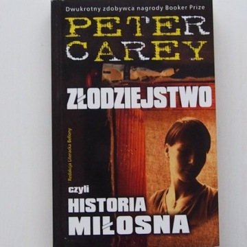 Złodziejstwo czyli historia miłosna Peter Carey