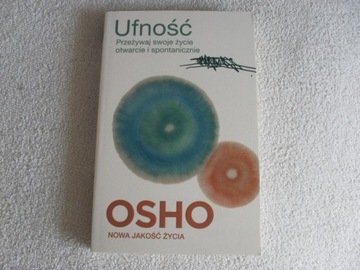 Ufność Osho Przeżywaj życie otwarcie