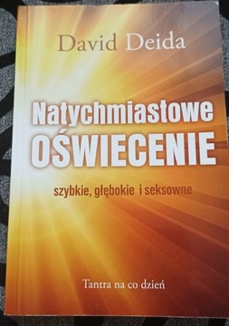 DAVID DEIDA - NATYCHMIASTOWE OŚWIECENIE 