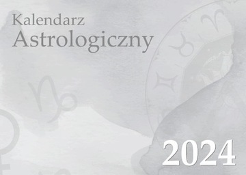 KALENDARZ ASTROLOGICZNY 2024 - ścienny