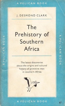 J.DESMOND CLARK, THE PREHISTORY OF SOUTHERN AFRICA