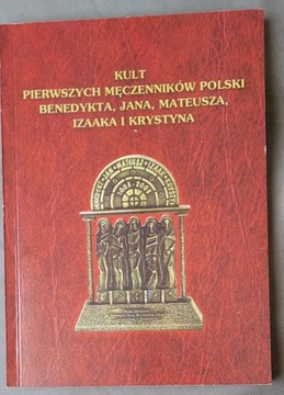  Kult pierwszych męczenników Polski