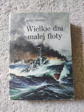 Wielkie dni małej floty Jerzy Pertek