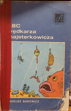 ABC wędkarza majsterkowicza Tadeusz Barowicz