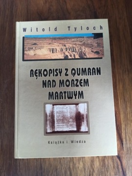 RĘKOPISY Z QUMRAN NAD MORZEM MARTWYM TYLOCH