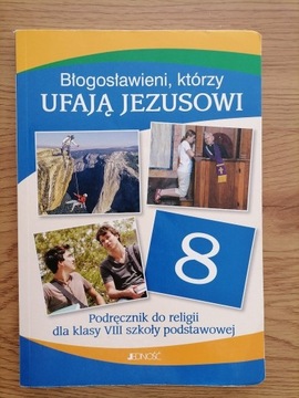 Błogosławieni, którzy ufają Jezusowi kl.8