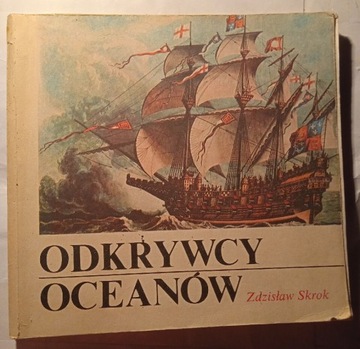 "Odkrywcy oceanów" Zdzisław Skrok