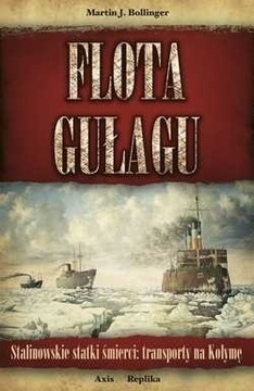 Flota Gułagu Stalinowskie statki śmierci 