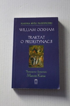 TRAKTAT O PREDESTYNACJI - William Ockham