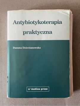 Antybiotykoterapia praktyczna Dzierżanowska