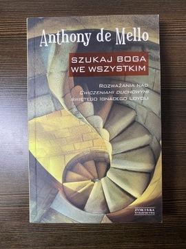 Szukaj Boga we wszystkim - Anthony de Mello