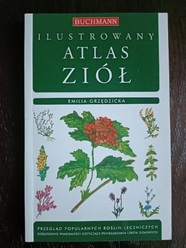 Ilustrowany atlas ziół  Emilia Grzędzicka