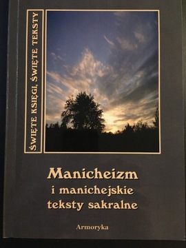 Manicheizm i manichejskie teksty sakralne A.Sarwa