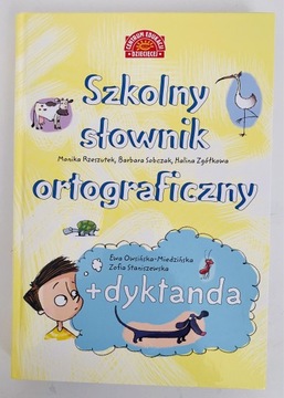 Szkolny słownik ortograficzny + dyktanda