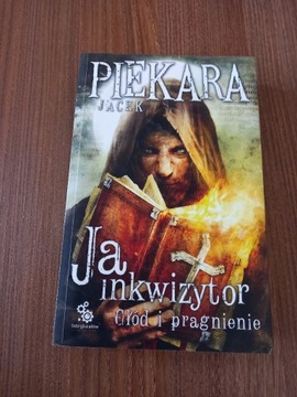 Jacek Piekara - Ja inkwizytor Głód i pragnienie.