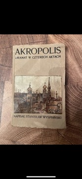 Akropolis WYSPIAŃSKI pierwsze wydanie 1904r