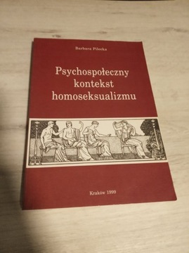 Psychospołeczny kontekst homoseksualizmu B.Pilecka