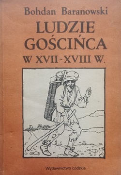 Ludzie gościńca XVII- XVIII w Bohdan Baranowski 