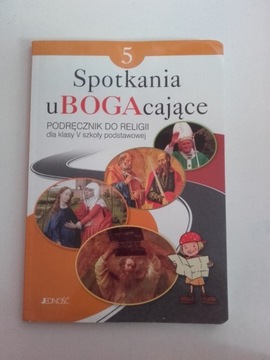 Spotkania uBOGAcającę. Podręcznik do religii 5