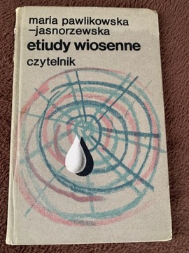 Etiudy wiosenne  Jasnorzewska.  B