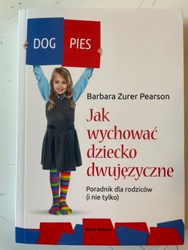Jak wychować dziecko dwujęzyczne B. Zurer Pearson