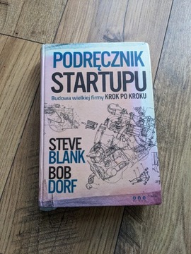 Książka Podręcznik startupu, Steve Blank Bob Dorf
