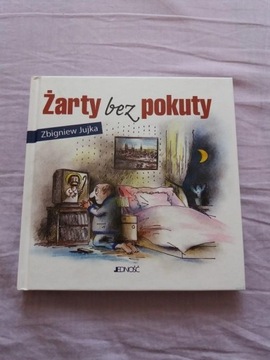 Żarty Bez Pokuty Zbigniew Jujka satyra obrazki 