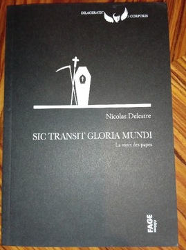 Sic Transit Gloria Mundi - La mort des papes