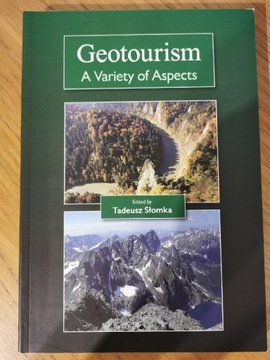 Geotourism - A Variety of Aspects, Tadeusz Słomka