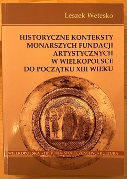 Historyczne konteksty monarszych fundacji