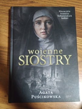 Wojenne siostry Agata Puścikowska książka 